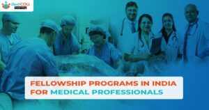 How Fellowship Programs in India Transform the Careers of Mbbs Graduates?