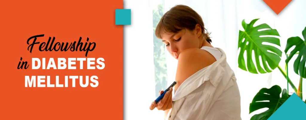 Fellowship in Diabetes Mellitus: Advancing Expertise in Managing a Global Epidemic