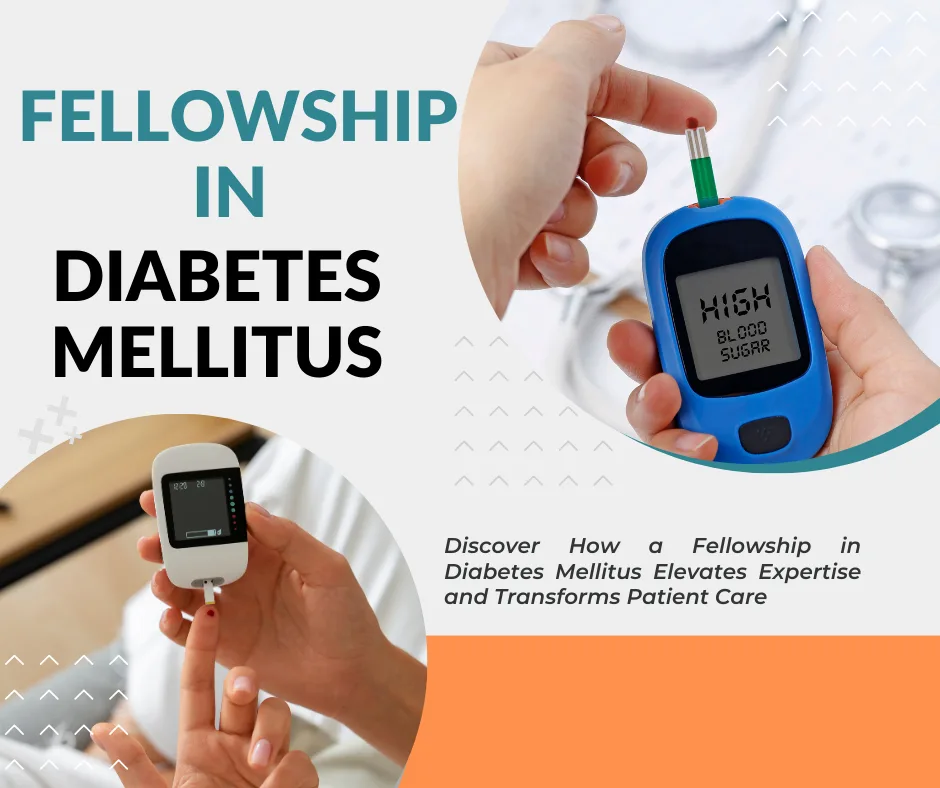 Discover How a Fellowship in Diabetes Mellitus Elevates Expertise and Transforms Patient Care