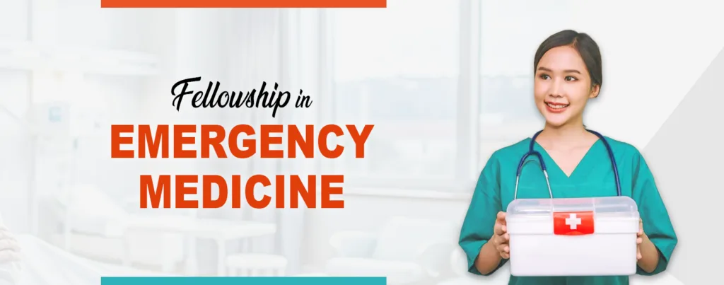 Transform Your Career: Earn a Fellowship in Emergency Medicine and Become a Lifesaver