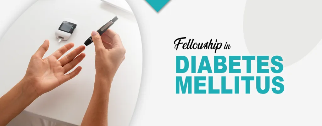 Discover how a Fellowship in Diabetes Mellitus transforms diabetes care and outcomes