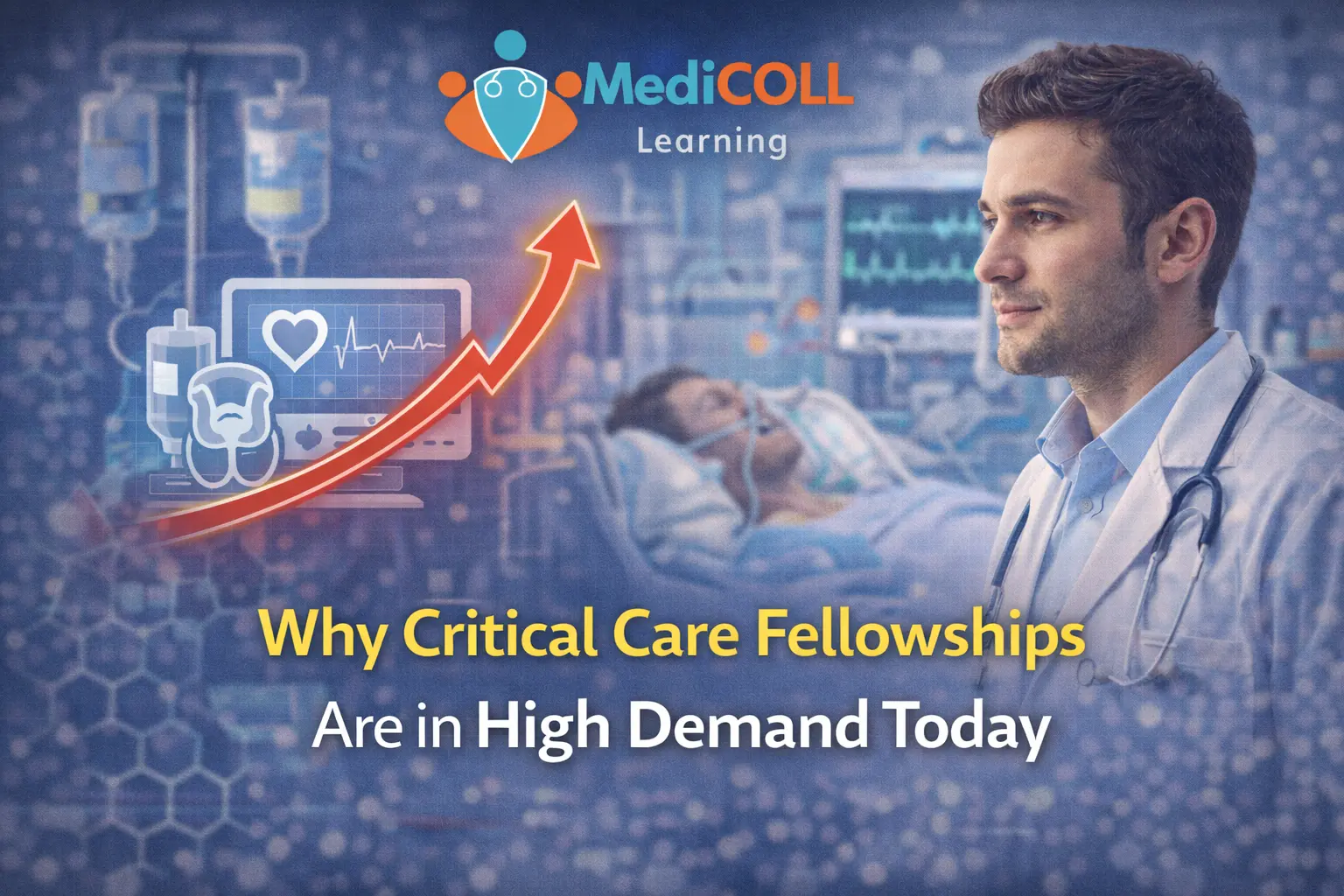 Why Critical Care Fellowships Are in High Demand Today
